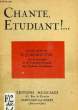 CHANTE, ETUDIANT !.... REGRETTIER E. J.