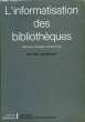 L'INFORMATISATION DES BIBLIOTHEQUES. JACQUESON ALAIN