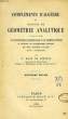 COMPLEMENTS D'ALGEBRE ET NOTIONS DE GEOMETRIE ANALYTIQUE, A L'USAGE DES ELEVES DE MATHEMATIQUES ELEMENTAIRES ET DE PREMIERE-SCIENCES. MACE DE LEPINAY ...