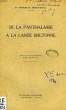 DE LA PANTHALASSE A LA LANDE BRETONNE. BERGOUNIOUX F. M.