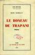 LE ROSEAU DE TRAPANI. THIEBAUT RENE