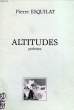 ALTITUDES. ESQUILAT PIERRE