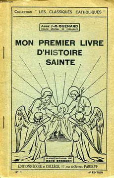 MON PREMIER LIVRE D'HISTOIRE SAINTE. QUENARD ABBE J.-B.