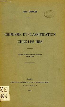 CHIMISME ET CLASSIFICATION CHEZ LES IRIS. CARLES JULES