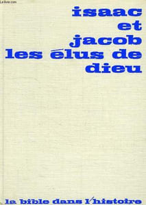 ISAAC ET JACOB LES ELUS DE DIEU