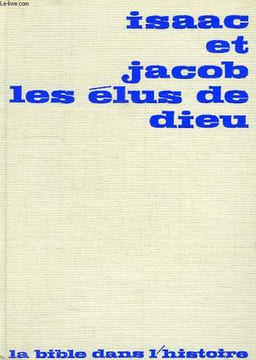 ISAAC ET JACOB LES ELUS DE DIEU. GAUBERT HENRI