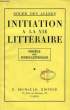 INITIATION A LA VIE LITTERAIRE. ALLEES ROGER DES