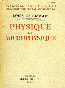 PHYSIQUE ET MICROPHYSIQUE. BROGLIE LOUIS DE