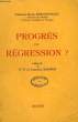 PROGRES OU REGRESSION ?. BERGOUNIOUX F. M.