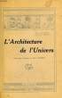L'ARCHITECTURE DE L'UNIVERS. COUDERC PAUL