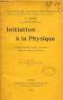 INITIATION A LA PHYSIQUE. CARRE F.