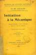 INITIATION A LA MECANIQUE. GUILLAUME Ch.-Ed.