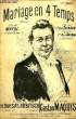MARIAGE EN 4 TEMPS. MAQUIS Gaston / DARSAY H. / TREBITSCH