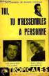 TOI, TU N'RESSEMBLES A PERSONNE. LEMARQUE Francis