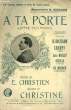 A TA PORTE. CHRISTINE / CHRISTIEN E.