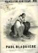 PLAINTES D'UNE JEUNE ESCLAVE A SA MERE. BLAQUIERE Paul