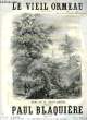 LE VIEL ORMEAU. BLAQUIERE Paul / LABORDE Joseph