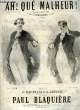 AH ! QUE MALHEUR !. BLAQUIERE Paul / BAUMAINE F. / ARNAUD J.