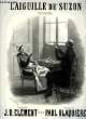 L'AIGUILLE DE SUZON. BLAQUIERE Paul / CLEMENT J.B.