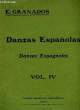 DANSES ESPAGNOLES VOL. IV. GRANADOS E.