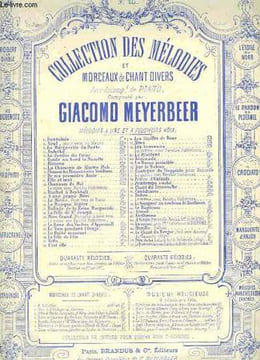COLLECTIONS DES MELODIES ET MORCEAUX DE CHANTS DIVERS. MEYERBEER G.