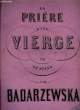 LA PRIERE A LA VIERGE. BADARZEWSKA