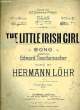 THE LITTLE IRISH GIRL. LOHR Hermann / TESCHEMACHER Edward