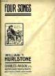 FOUR SONGS. HURLSTONE William Y.