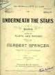 UNDERNEATH THE STARS. SPENCER Herbert / BROWN Fleta Jan