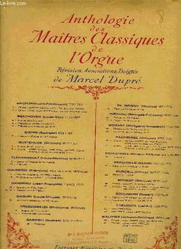 ANTHOLOGIE DES MAITRES CLASSIQUES DE L'ORGUE. DUPRE Marcel