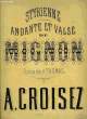 STYRIENNE, ANDANTE ET VALSE DE MIGNON. CROISEZ A.