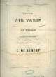 CINQUIEME AIR VARIE POUR LE VIOLON. DE BERIOT Ch.