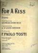 FOR A KISS. TOSTI F. Paolo