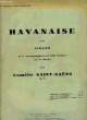 HAVANAISE. SAINT-SAENS C.