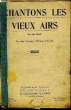 CHANTONS LES VIEUX AIRS. COURQUIN A., père / PHARAON, S.