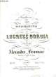 FANTAISIE SUR LUCRECE BORGIA. BRUNEAU Alexandre