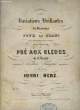 VARIATIONS BRILLANTES SUR LE TRIO FAVORI DU PRE AUX CLERCS. HERZ Henri