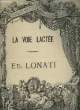 LA VOIE LACTEE. LONATI Ed.