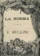 LA NORMA. BELLINI V.