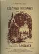 LES TROIS HUSSARD. LIONNET Anatole / NADAUD Gustave