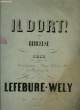 IL DORT !. LEFEBURE-WELY