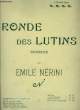 RONDE DES LUTINS. NERINI Emile