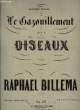 LE GAZOUILLEMENT DES OISEAUX. BILLEMA Raphaël