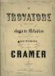 IL TROVATORE, CHOIX DE MELODIES. CRAMER / BULOW
