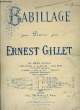 BABILLAGE. GILLET Emile / ANTONIN Louis