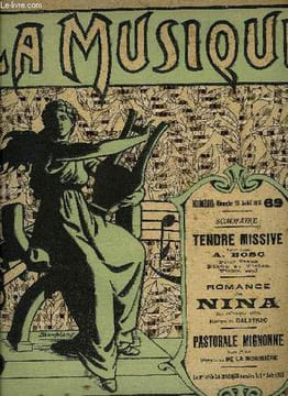 LA MUSIQUE - N°69 : TENDRE MISSIVE - POUR PIANO + ROMANCE DE NINA - POUR PIANO ET CHANT AVEC PAROLES + PASTORALE MIGNONNE - POUR PIANO.. COLLECTIF