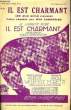 IL EST CHARMANT (HE HAS SUCH CHARM). MORETTI Raoul / WILLEMETZ Albert / LAIDLAW Jane