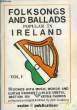 FOLKSONGS AND BALLADS POPULAR IN IRELAND VOL. 1. LOESBERG John