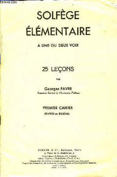SOLFEGE ELEMENTAIRE A UNE OU DEUX VOIX. FAVRE Georges