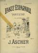 DANSE ESPAGNOLE. ASCHER J.